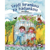 Vejdi brankou za hádankou - Jiří Faltus, Andrea Popprová