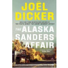 The Alaska Sanders Affair - Joël Dicker, Quercus Publishing
