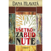 Všetko je zabudnuté - Hlavatá Dana