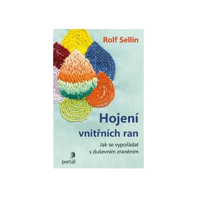 Hojení vnitřních ran - Rolf Sellin