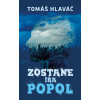 Zostane iba popol (Tomáš Hlaváč)