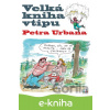 E-kniha Velká kniha vtipu Petra Urbana - Petr Urban
