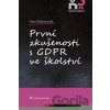 První zkušenosti s GDPR ve školství - Alice Frýbová