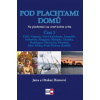 Pod plachtami domů - Honsovi Jana a Otakar
