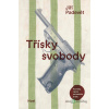 Třísky svobody - Jiří Padevět - online doručenie