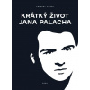 Krátký život Jana Palacha