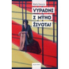 Vypadni z mýho života!
