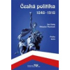 Česká politika 1848 1918 - Rataj Jan Martínek Miloslav