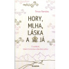 Randau Tessa: Hory, mlha, láska a já (O setkání, které mi znovu otevřelo srdce - magický příběh o tajemství a zkouškách lásky, o rozchodu a nalezení nové cesty měnící pohled na lásku. ( 152 str. B6) (