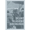 Dějiny klasické sociologie - Keller Jan