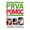 Prvá pomoc. Podrobný sprievodca tiesňovými situáciami