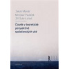 Člověk v teoretické perspektivě společenských věd - Jiří; Paulíček Jakub Šubrt