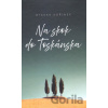 Na skok do Toskánska - Otakar Kořínek