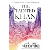 The Tainted Khan - Taran Matharu