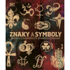 Znaky a symboly: Ilustrovaný sprievodca ich pôvodom a významom - neuvedený