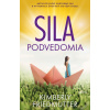 Sila podvedomia - Kimberly Friedmutter