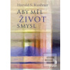 Aby měl život smysl (Harold S. Kushner)