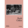 Ruth Orkin - Anne Morin, Thames & Hudson Ltd