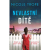 Nevlastní dítě - Trope Nicole