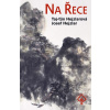 Na Řece - Taj-ťün Hejzlarová, Josef Hejzlar