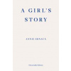 A Girls Story - Annie Ernaux, Fitzcarraldo Editions