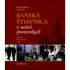 Banská Štiavnica v našich spomienkach