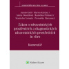 Zákon o zdravotnických prostředcích a diagnostických zdravotnických prostředcích - Jakub Král, Martin Kárász, Aneta Dostálová, Karolína Peštová, Stanislav Veros...