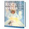 Ruce světla - Léčení a lidské energetické pole - Barbara Ann Brennan