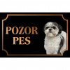 Ši-cu - Kovová tabuľka POZOR PES