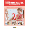 Rozrozprávaj sa - logopedické cvičenia pre mladší predškolský vek
