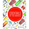 Cocktails of the Movies: An Illustrated Guide to Cinematic M