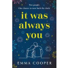 It Was Always You - Emma Cooper, Headline Review