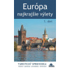 Európa – najkrajšie výlety (1. diel) - Juraj Kucharík