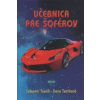 Učebnica pre šoférov a autoškoly 2020 - Tvorík Ľubomír Tvoríková Dana