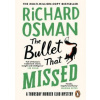 The Bullet That Missed: (The Thursday Murder Club 3) - Richard Osman, Penguin Books Ltd