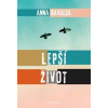 Lepší život - Anna Gavalda