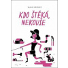 Kdo štěká, nekouše - Marie Rejfová