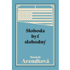 Sloboda byť slobodný