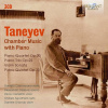 TANEYEV: Chamber Music with Piano (3CD) (Daniela Cammarano, Alessandro Deljavan, Paolo Castellitto, Andrea Agostinelli, Daniele Orlando)