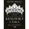 Královská láska: Opravdová královna - Jodi Ellen Malpasová