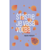 Šťastie je vaša voľba - Wayne Froggatt