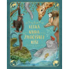 Veľká kniha živočíšnej ríše - Schoenwald, Alexandra Helm Sophie