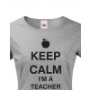 Tričko pro učitelky Keep calm I'm teacher, Barva Tmavý melír, Velikost S Bezvatriko.cz 0171