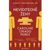 Neviditeľné ženy - Caroline Criado-Perez