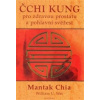 Čchi kung pro zdravou prostatu a pohlavní svěžest Mantak Chia