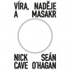 Víra, naděje a masakr