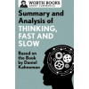 Summary and Analysis of Thinking, Fast and Slow