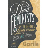 Dead Feminists - Chandler O'Leary, Jessica Spring