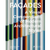 Facades: A Visual Compendium of Modern Architectural Styles