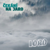 Lord - Čekání na jaro / Digipack [CD]